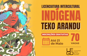 UFGD abre vestibular do curso de Licenciatura Intercultural Indígena “Teko Arandu”